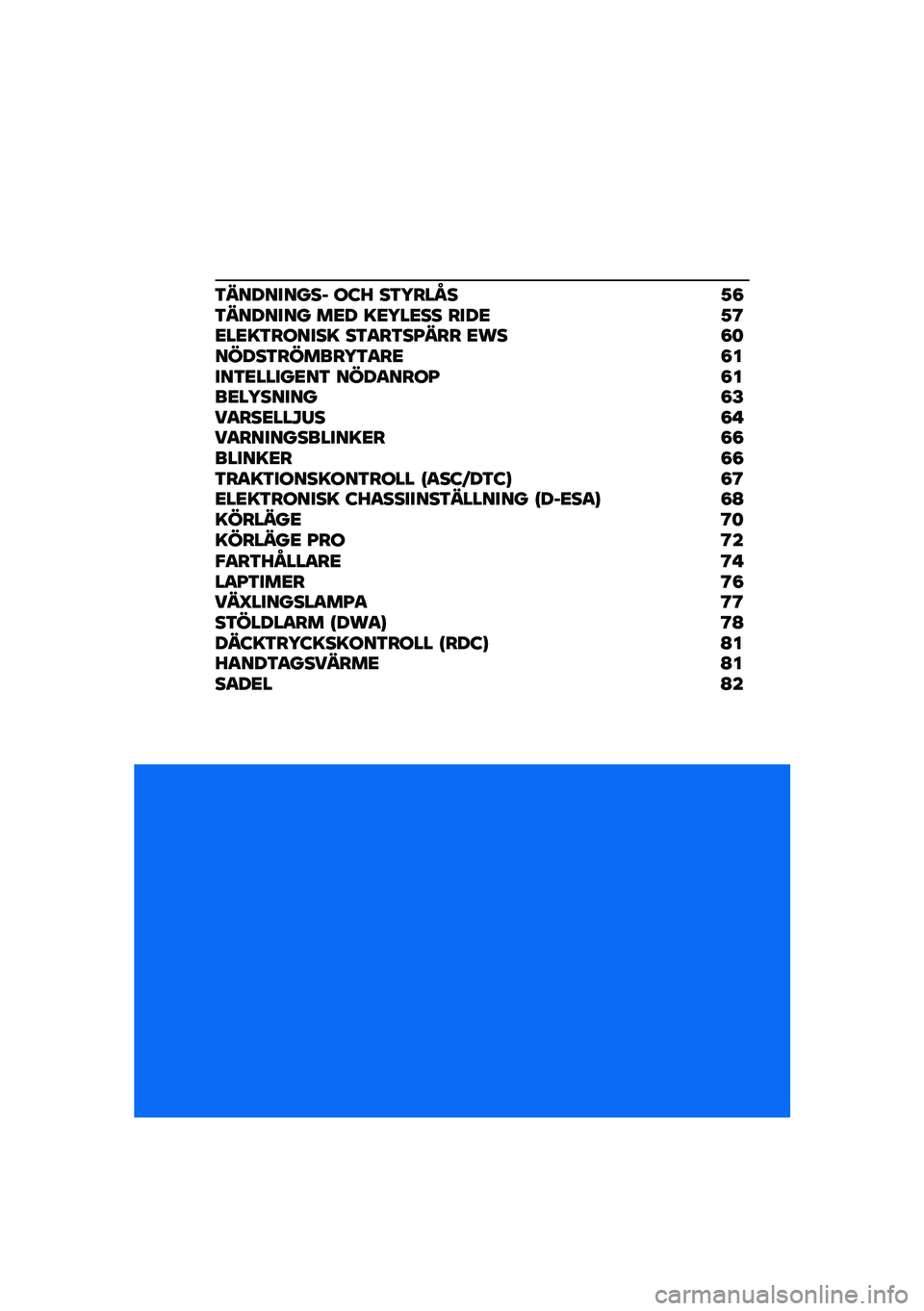 BMW MOTORRAD F 900 R 2020  Instruktionsbok (in Swedish) �\f���<��
���� �\b�:�D ��\f�5���N� �2�8�\f���<��
�� �	�
�< ��
�5��
�� ��
�<�
 �2�?�
��
��\f��\b��
�� ��\f���\f��G��� �
�� �8����<��\f���	���5�\f���
�8��
