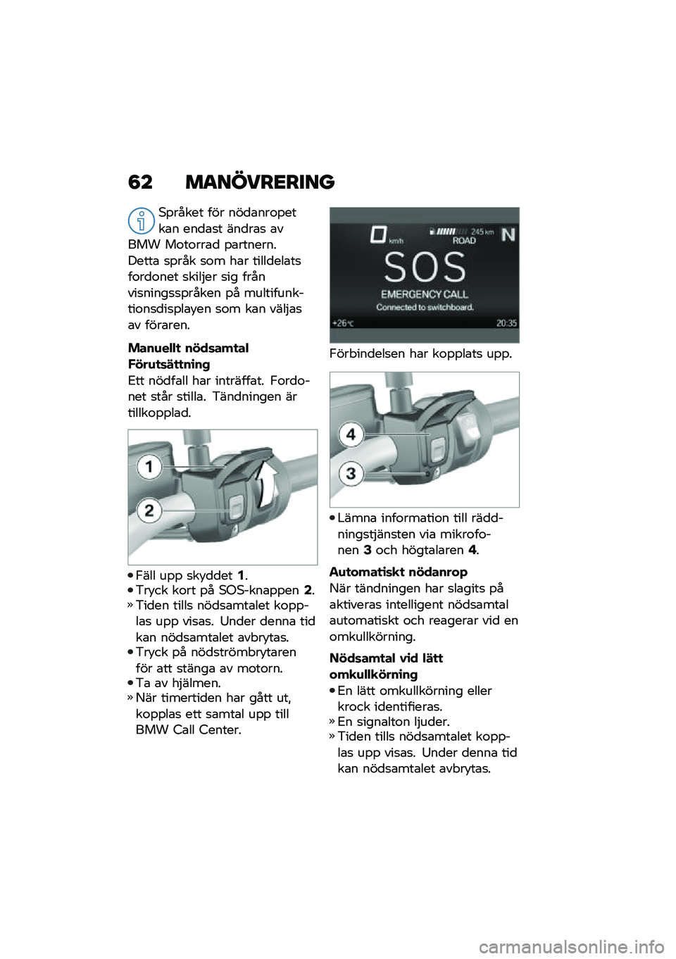 BMW MOTORRAD F 900 R 2020  Instruktionsbok (in Swedish) �8� �	������
��
��
�*�%����� ��� ���
�\b���\f�%����\b� ���
�\b�
� ���
��\b�
 �\b���� ��\f��\f���\b�
 �%�\b������������\b �
�%��� �
�\f� ��\b� �