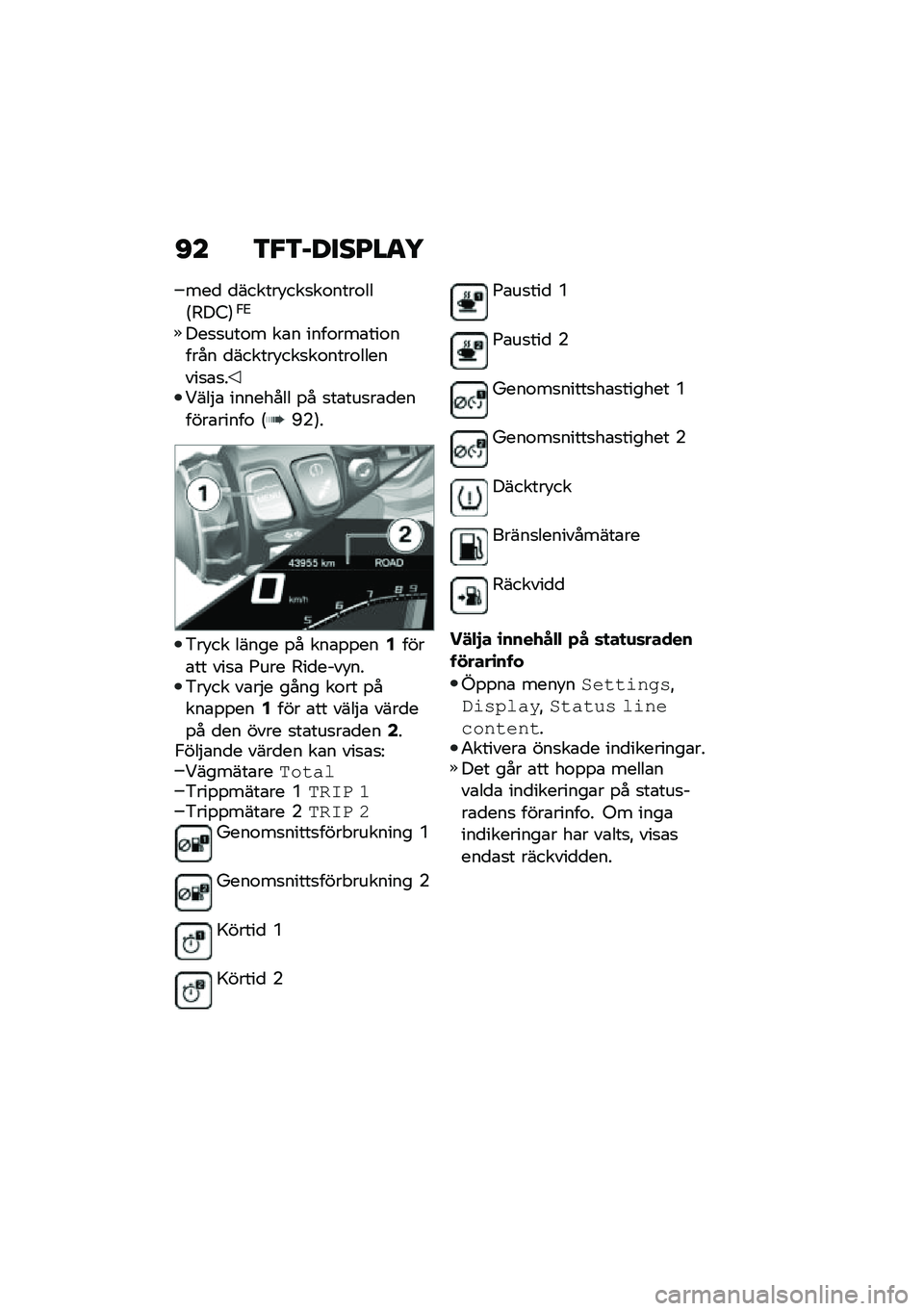 BMW MOTORRAD F 900 R 2020  Instruktionsbok (in Swedish) �B� �\f�$�\f��<�
��G���5
���
 �
������ ���
��\f����\f���6�5��4�7�,�2
���
�
���\f� ��\b� ����\f���\b���\f����� �
������ ���
��\f����\f�������
�\