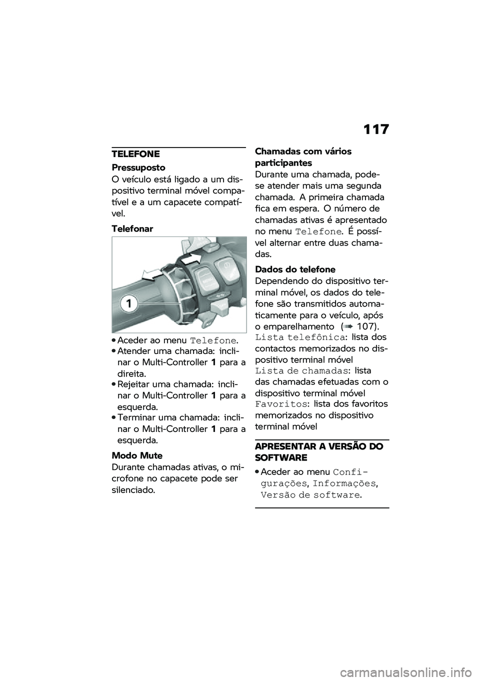 BMW MOTORRAD F 900 R 2020  Manual do condutor (in Portuguese) ���=
�P��B��9�
�\b�
������\f����\b�
�6 ����\b�\f��
 ����* ������
 � �\f�	 �����
�
������
 ����	���� �	�9��� �\b�
�	�
������� � � �\f�	 �\b��
��