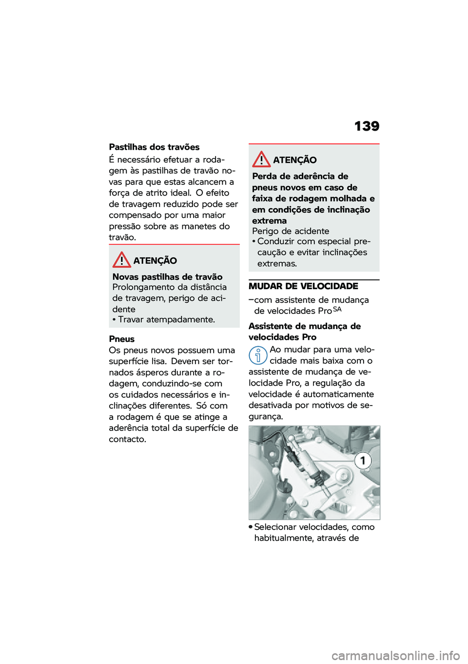 BMW MOTORRAD F 900 R 2020  Manual do condutor (in Portuguese) ��M�G
��	��\b�
�-�8�	� ��� �\b��	�1���
�G ���\b����*���
 �����\f�� � ��
������	 �+� �
�������� �� �����)�
 ��
���� �
��� �#�\f� ����� ���\