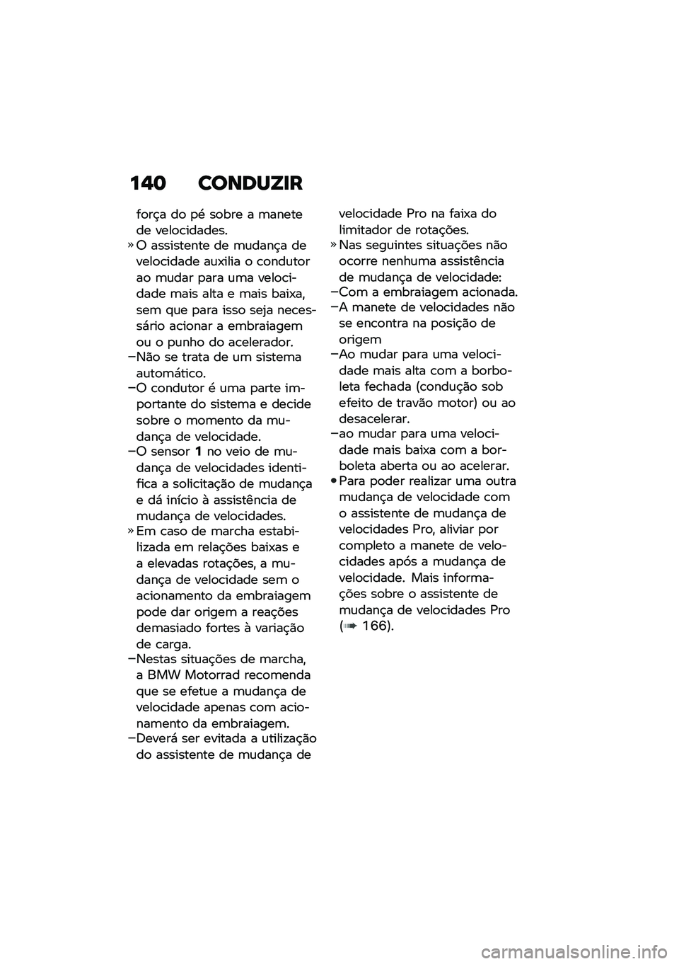 BMW MOTORRAD F 900 R 2020  Manual do condutor (in Portuguese) ��%� ��
�\b�	�Q�Y��
��
��$� ��
 �
�. ��
��� � �	������� ����
�\b��������6 ���������� �� �	�\f����$� ������
�\b����� ��\f�-���� �
 �\b�
��