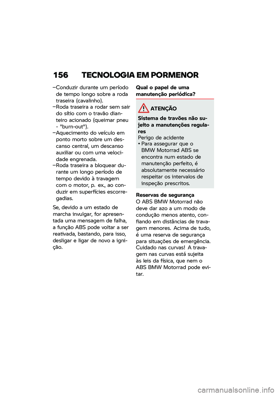 BMW MOTORRAD F 900 R 2020  Manual do condutor (in Portuguese) ��2�7 �P���\b�
�B�
���\f �� �I�
����\b�
�
�7�
���\f�!�� ��\f����� �\f�	 �
����
��
�� ���	�
�
 ��
���
 ��
��� � ��
���������� �@�\b��������
�A��: