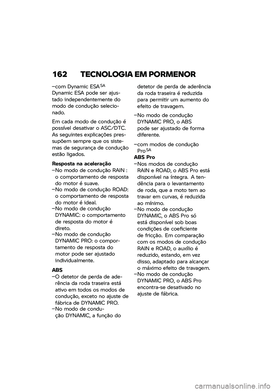 BMW MOTORRAD F 900 R 2020  Manual do condutor (in Portuguese) ��7� �P���\b�
�B�
���\f �� �I�
����\b�
�
�\b�
�	 �;�\���	��\b �=�0��0�
�;�\���	��\b �=�0� �
�
�� ��� ��2�\f������
 �����
��������	���� ��
�	�
��
 �� 