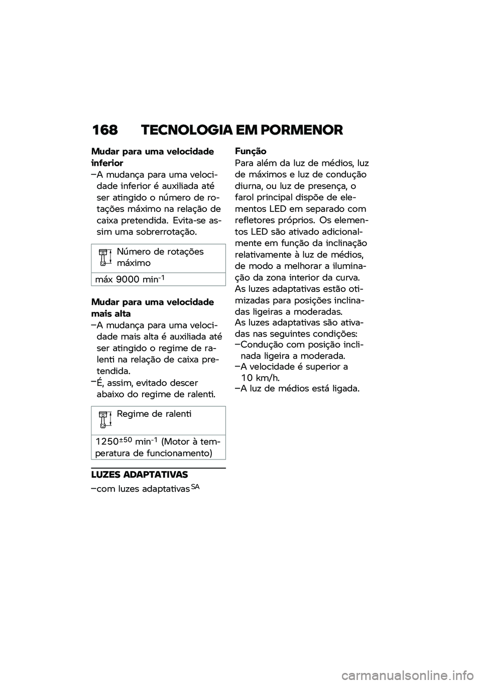 BMW MOTORRAD F 900 R 2020  Manual do condutor (in Portuguese) ��7�E �P���\b�
�B�
���\f �� �I�
����\b�
�
�&�\f��	� ��	��	 �\f�(�	 �1��-��"�
��	���
��.���
��
� �	�\f����$� �
��� �\f�	� ����
�\b������ �������
� �. �