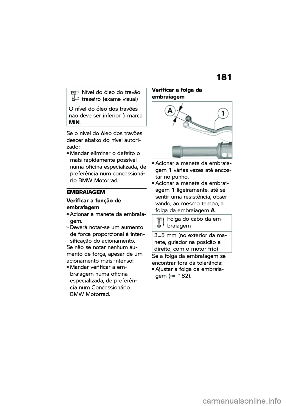 BMW MOTORRAD F 900 R 2020  Manual do condutor (in Portuguese) ��E�
�3���� ��
 �9���
 ��
 �����)�
��������
 �@��-��	� ����\f���A
�6 ����� ��
 �9���
 ��
� ���������)�
 ���� ��� �������
� �+ �	���\b��&