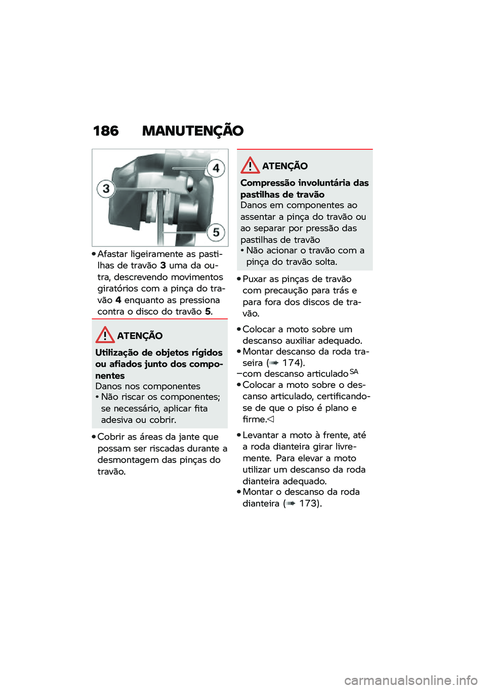BMW MOTORRAD F 900 R 2020  Manual do condutor (in Portuguese) ��E�7 ��\f�\b�Q�P��\b��A�

������� ��������	���� �� �
��������� �� �����)�
�>�\f�	� �� �
�\f�����" ����\b�������
 �	�
���	����
�������
