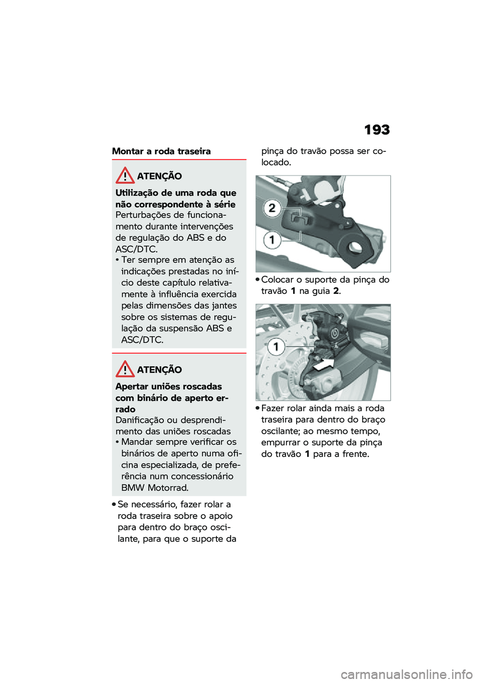 BMW MOTORRAD F 900 R 2020  Manual do condutor (in Portuguese) ��G�M
�&���\b�	� �	 ����	 �\b��	���
��	
�������
��\b�
�-�
�9�	�
�� �� �\f�(�	 ����	 �/�\f���� �"������������\b� �Q ��T��
��/����\f����$��� �� �