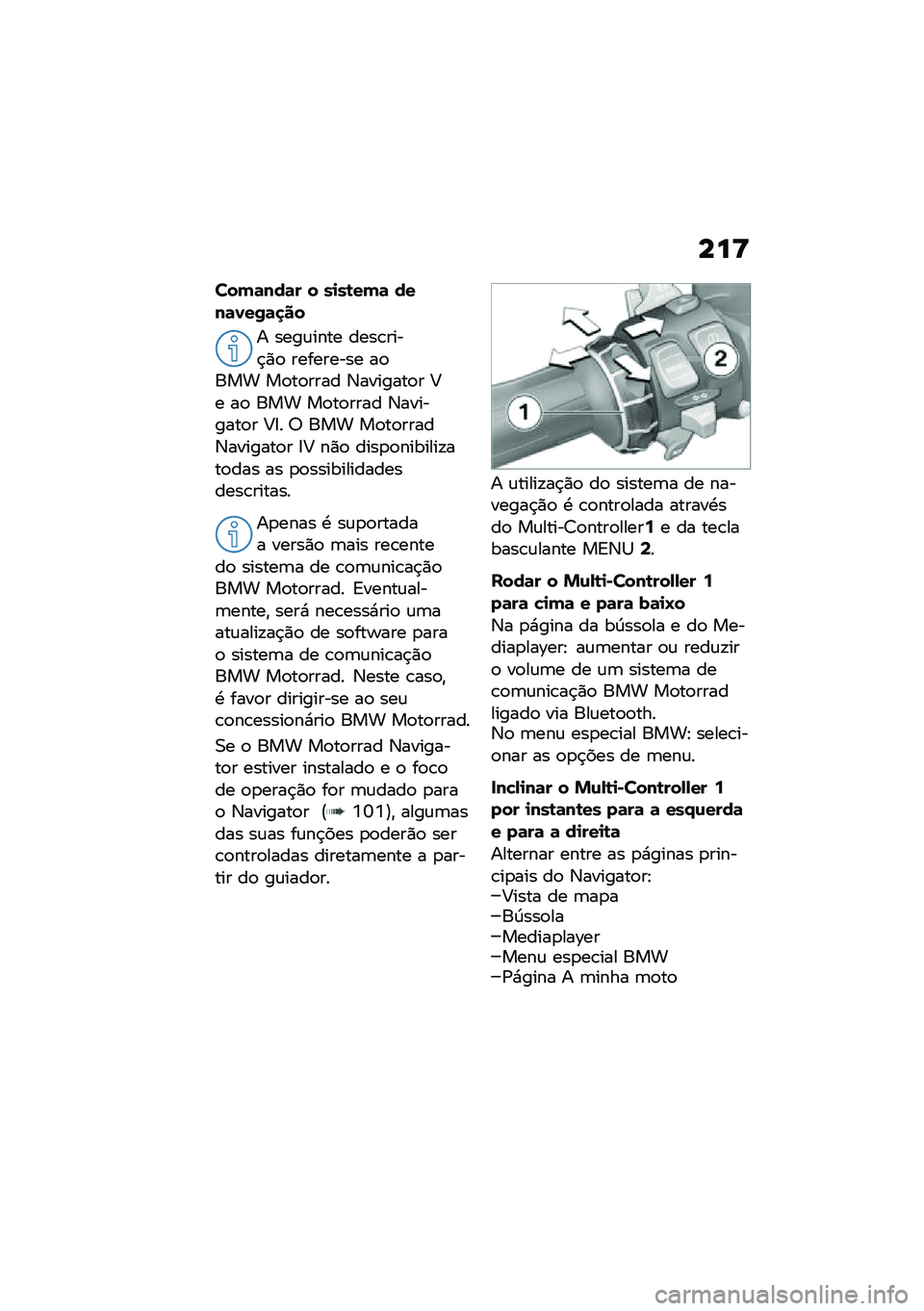 BMW MOTORRAD F 900 R 2020  Manual do condutor (in Portuguese) ���=
���(�	���	� � ��
��\b��(�	 ����	�1��0�	�
��
� ����\f���� ����\b����$�)�
 ��������� ��
��� ��
��
���� �3�������
� �<� ��
 ��� ��
��
