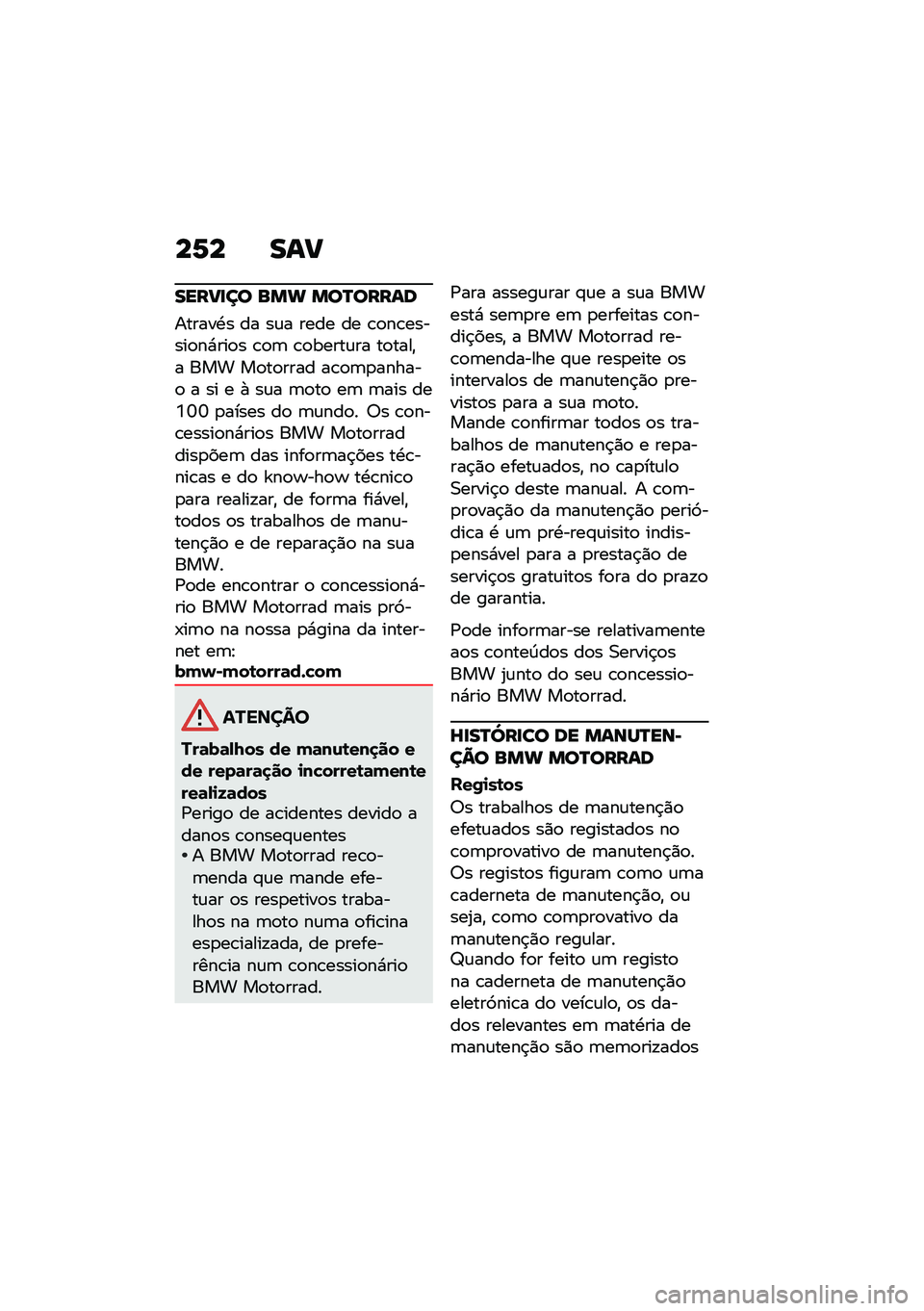 BMW MOTORRAD F 900 R 2020  Manual do condutor (in Portuguese) ��2� ��\f�
�������
 ��� ��
�P�
���\f�	
������.� �� ��\f� ���� �� �\b�
��\b������
��*���
� �\b�
�	 �\b�
�����\f�� ��
����"� ��� ��
��
���� 