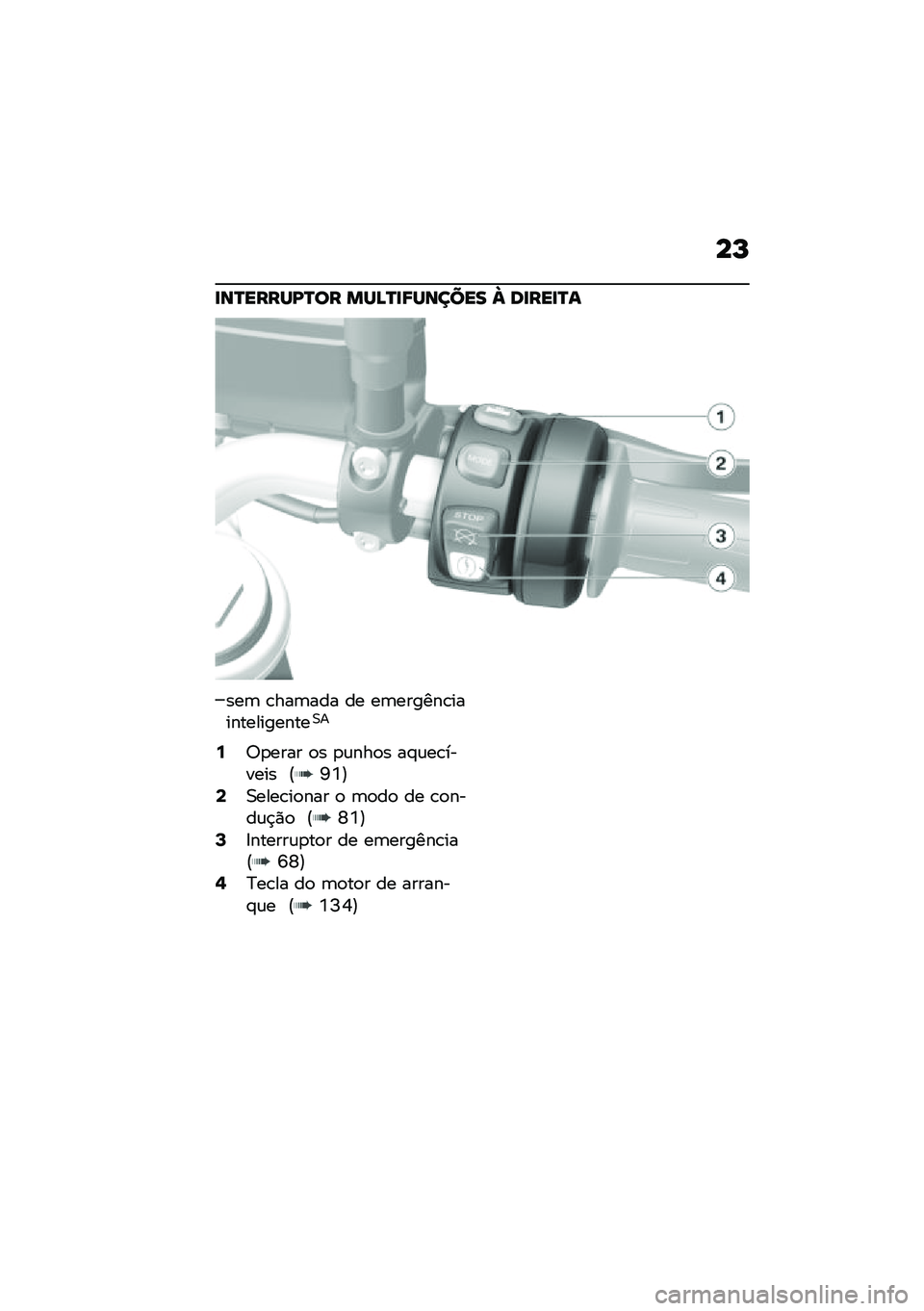 BMW MOTORRAD F 900 R 2020  Manual do condutor (in Portuguese) ��M
��\b�P����Q�I�P�
� ��Q�B�P��9�Q�\b���� � �	�����P�\f
���	 �\b���	��� �� ��	������\b��������������0�
�:�6�
���� �
� �
�\f���
� ��#�\f��\b��