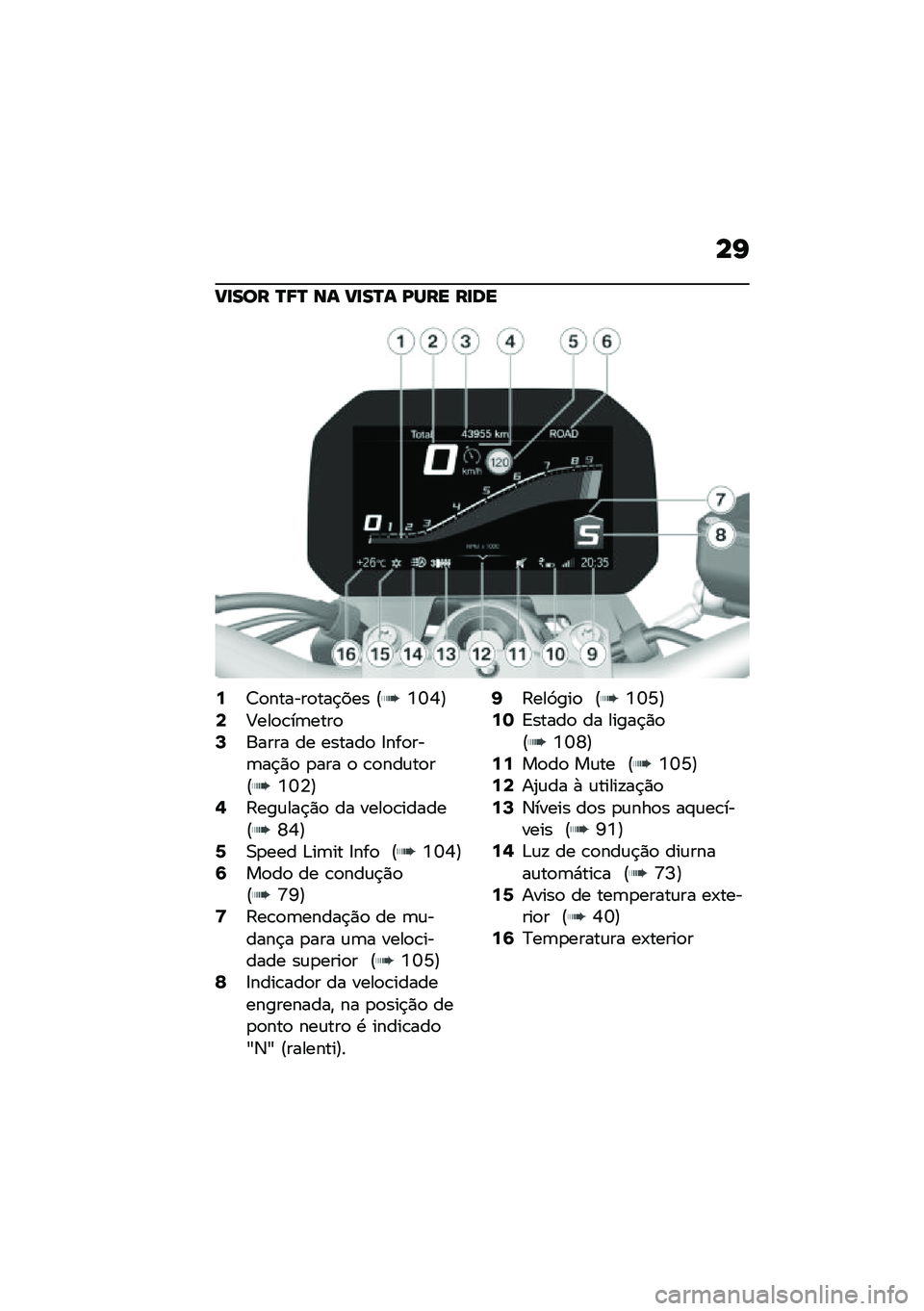 BMW MOTORRAD F 900 R 2020  Manual do condutor (in Portuguese) ��G
����
� �P�9�P �\b�\f ����P�\f �I�Q�� ���	�
�:�7�
������
���$��� �@�Y�U�Q�A�<�<���
�\b��	����
�>����� �� ������
 �8���
���	��$�)�
 �
��� �
 �\b�
��