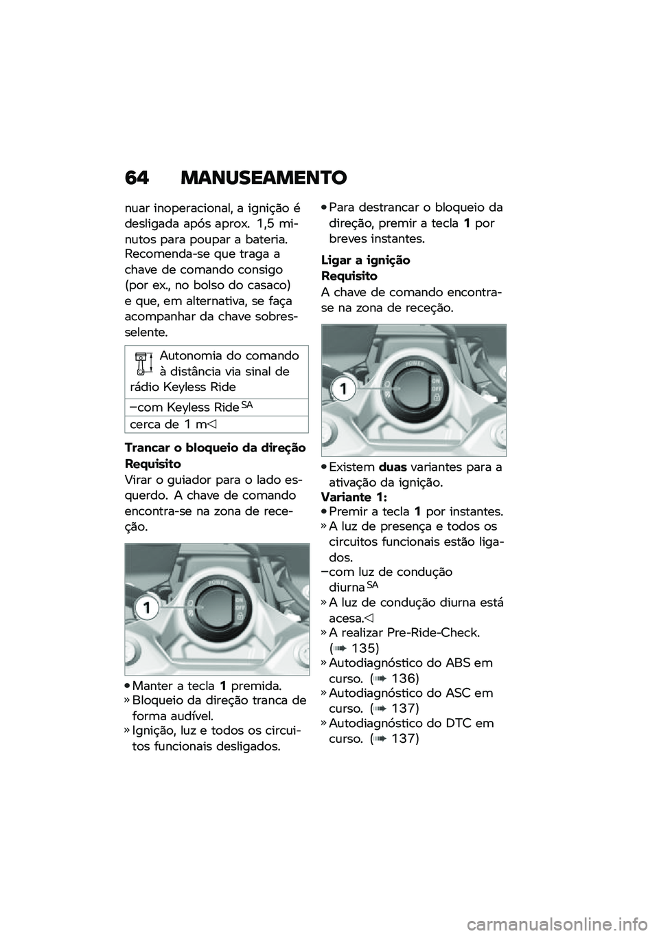 BMW MOTORRAD F 900 R 2020  Manual do condutor (in Portuguese) �7�% ��\f�\b�Q���\f���\b�P�

��\f�� ���
�
����\b��
����" � �����$�)�
 �.��������� ��
�9� ��
��
�-� �Y�"�N �	����\f��
� �
��� �
�
�\f�
�� � �������