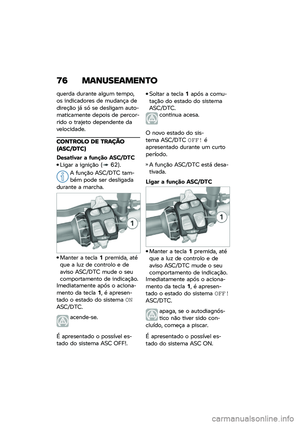 BMW MOTORRAD F 900 R 2020  Manual do condutor (in Portuguese) �=�7 ��\f�\b�Q���\f���\b�P�

�#�\f���� ��\f����� ����\f�	 ���	�
�
�"�
� �����\b���
��� �� �	�\f����$� �������$�)�
 �2�* ��9 �� ��������	 ��\f��
�