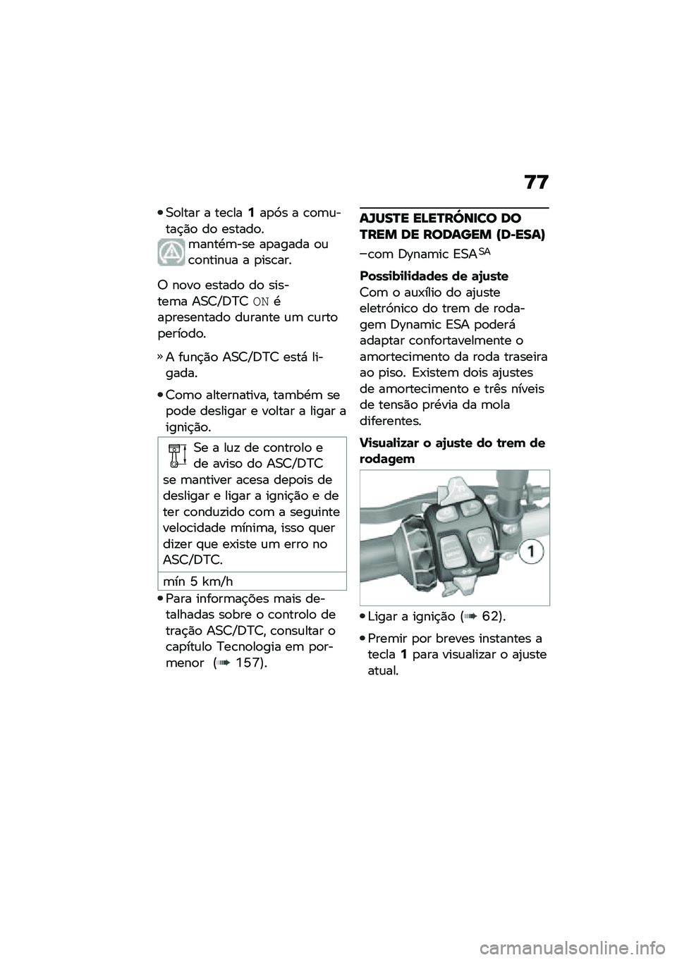 BMW MOTORRAD F 900 R 2020  Manual do condutor (in Portuguese) �=�=
�0�
���� � ���\b���:��
�9� � �\b�
�	�\f����$�)�
 ��
 ������
��	����.�	��� ��
����� �
�\f�\b�
�����\f� � �
���\b���
�6 ��
��
 ������
 ��
 ���