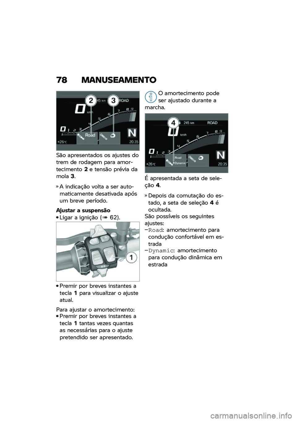 BMW MOTORRAD F 900 R 2020  Manual do condutor (in Portuguese) �=�E ��\f�\b�Q���\f���\b�P�

�0�)�
 ��
���������
� �
� ��2�\f���� ��
����	 �� ��
�����	 �
��� ��	�
�����\b��	����
�<� �����)�
 �
��.��� ���	�
��
