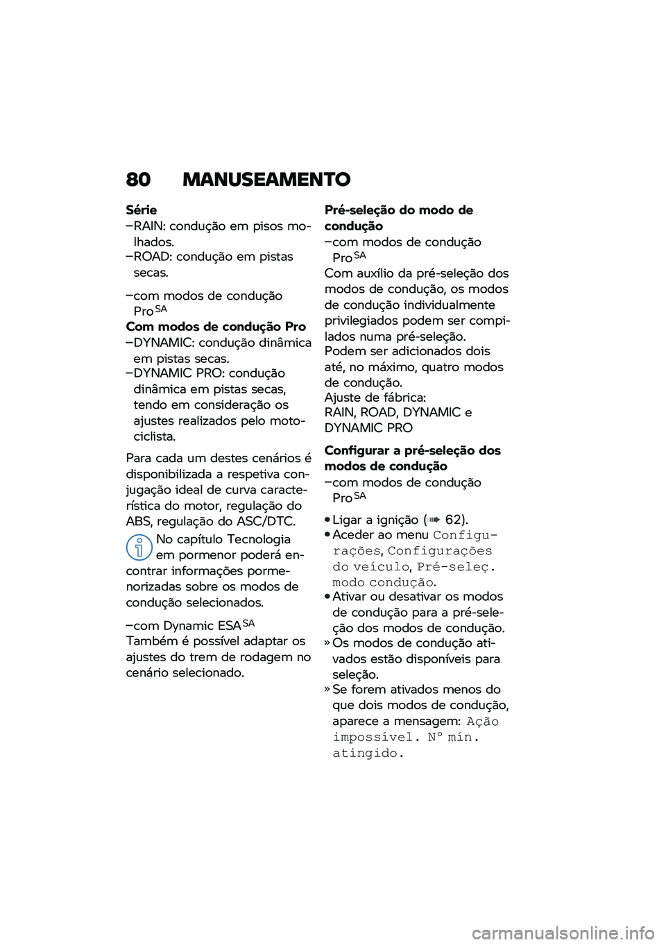 BMW MOTORRAD F 900 R 2020  Manual do condutor (in Portuguese) �E� ��\f�\b�Q���\f���\b�P�

��T��
�
�:��8�3�E �\b�
���\f�$�)�
 ��	 �
���
� �	�
������
���:�6��;�E �\b�
���\f�$�)�
 ��	 �
��������\b���
�\b�
�	 �	�
��
� �� �\b�