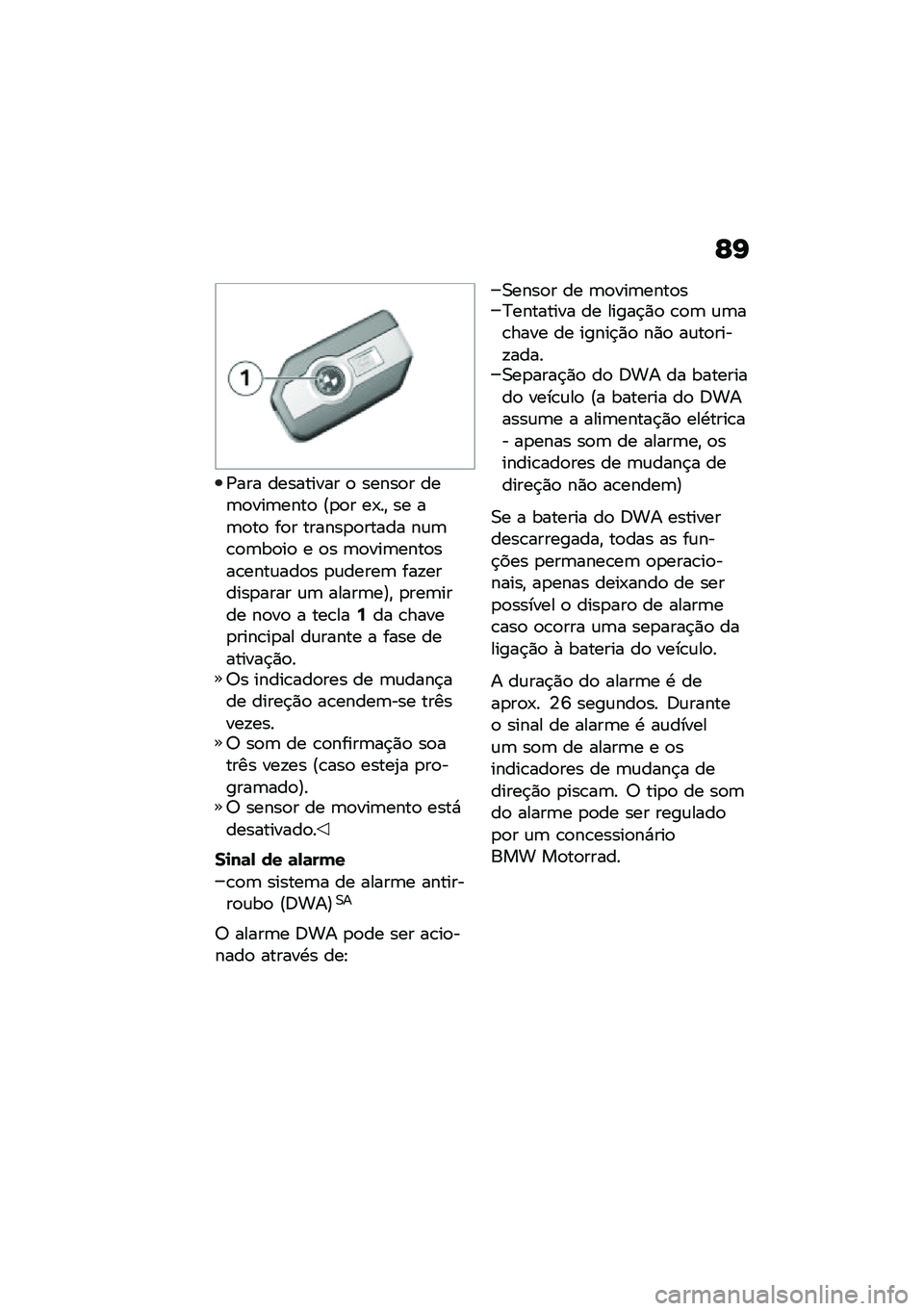 BMW MOTORRAD F 900 R 2020  Manual do condutor (in Portuguese) �E�G
�/��� ��������� �
 �����
� ���	�
���	����
 �@�
�
� ��-��" �� ��	�
��
 ��
� ������
�
����� ��\f�	�\b�
�	��
��
 � �
� �	�
���	����
���\b���