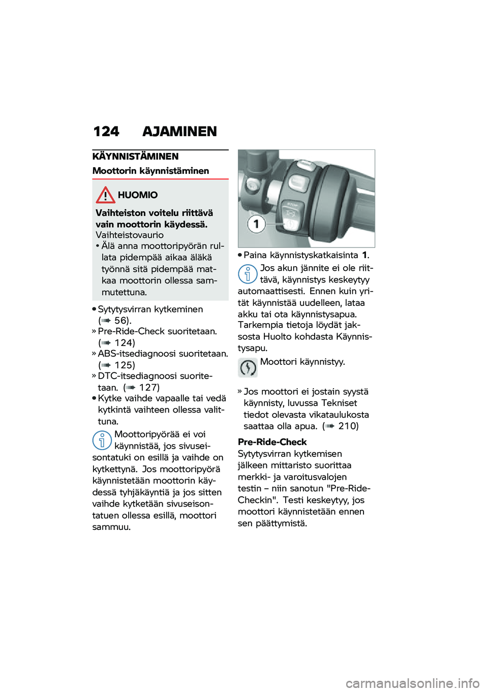 BMW MOTORRAD F 900 R 2020  Käsikirja (in Finnish) ���$ �
��
���\f��\f
����\f�\f�������\f��\f
���������# �\b��	�#�#�����!��#��#
������
����\f�������# ������*�+ ������������# �!�������