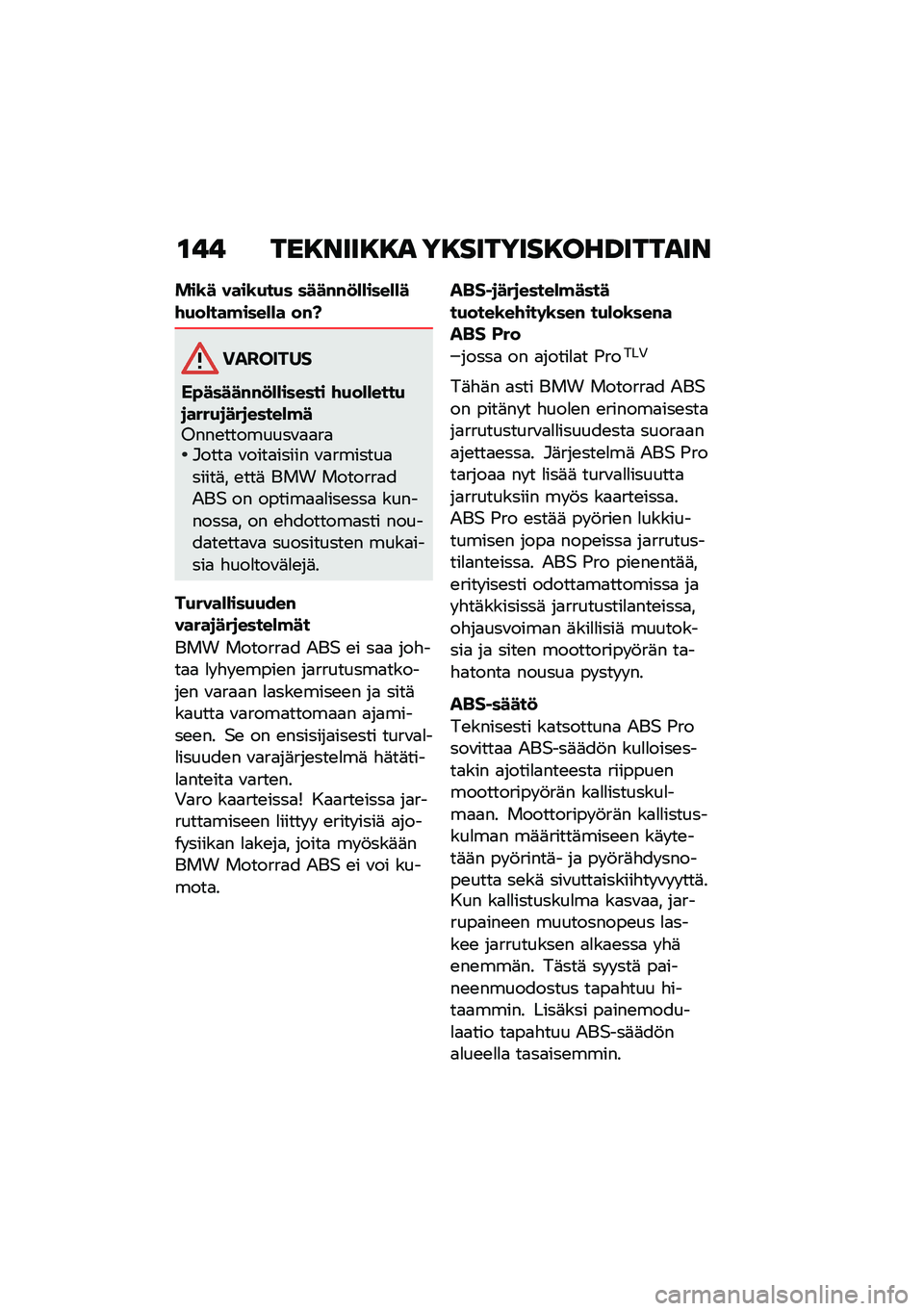 BMW MOTORRAD F 900 R 2020  Käsikirja (in Finnish) ��$�$ ����\f�����
 ������������F����
��\f
���\b� ����\b�+��+� ����#�#�
�*�*����*�*��\f�+��*���!����*�*� ��#�O
��������
�B�"�����#�#�
�*�*���