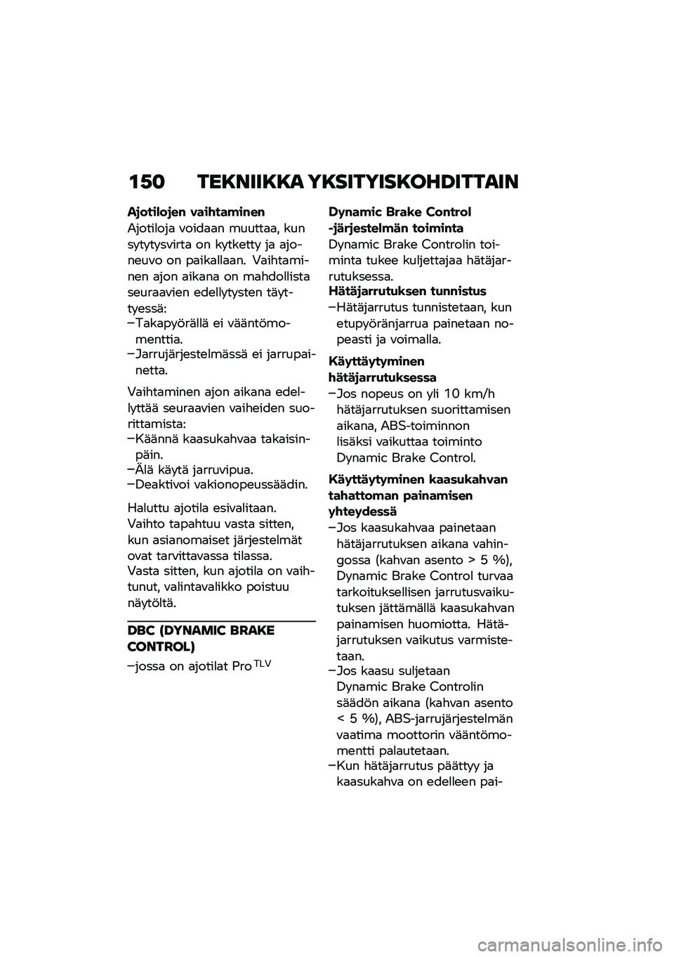 BMW MOTORRAD F 900 R 2020  Käsikirja (in Finnish) ��.� ����\f�����
 ������������F����
��\f
��
����*��
��# ����\f���!��#��#
�-�����
���
 �\f����
�
� ������
�
� ����� �� �� ��\f����
 �� �