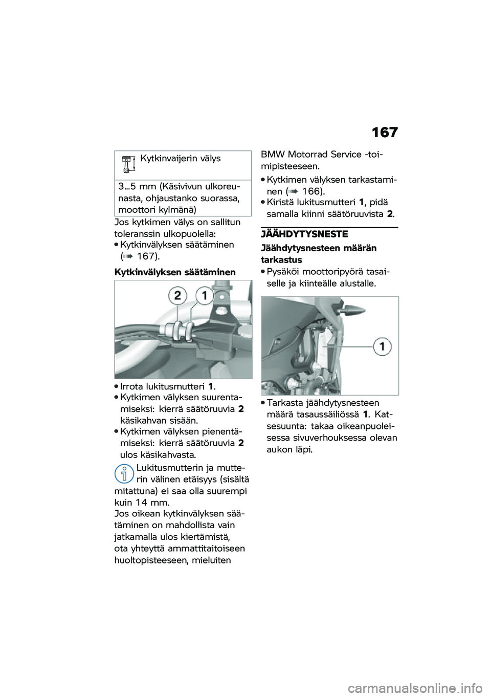BMW MOTORRAD F 900 R 2020  Käsikirja (in Finnish) ��4�9
�� �����\f�
���\b��� �\f�	�
� �
�:����@ �� �1��	���\f��\f�� ��
����\b����
���
� ��"��
����
��� �����
���
��������� �� �
��	��	�2
�#��