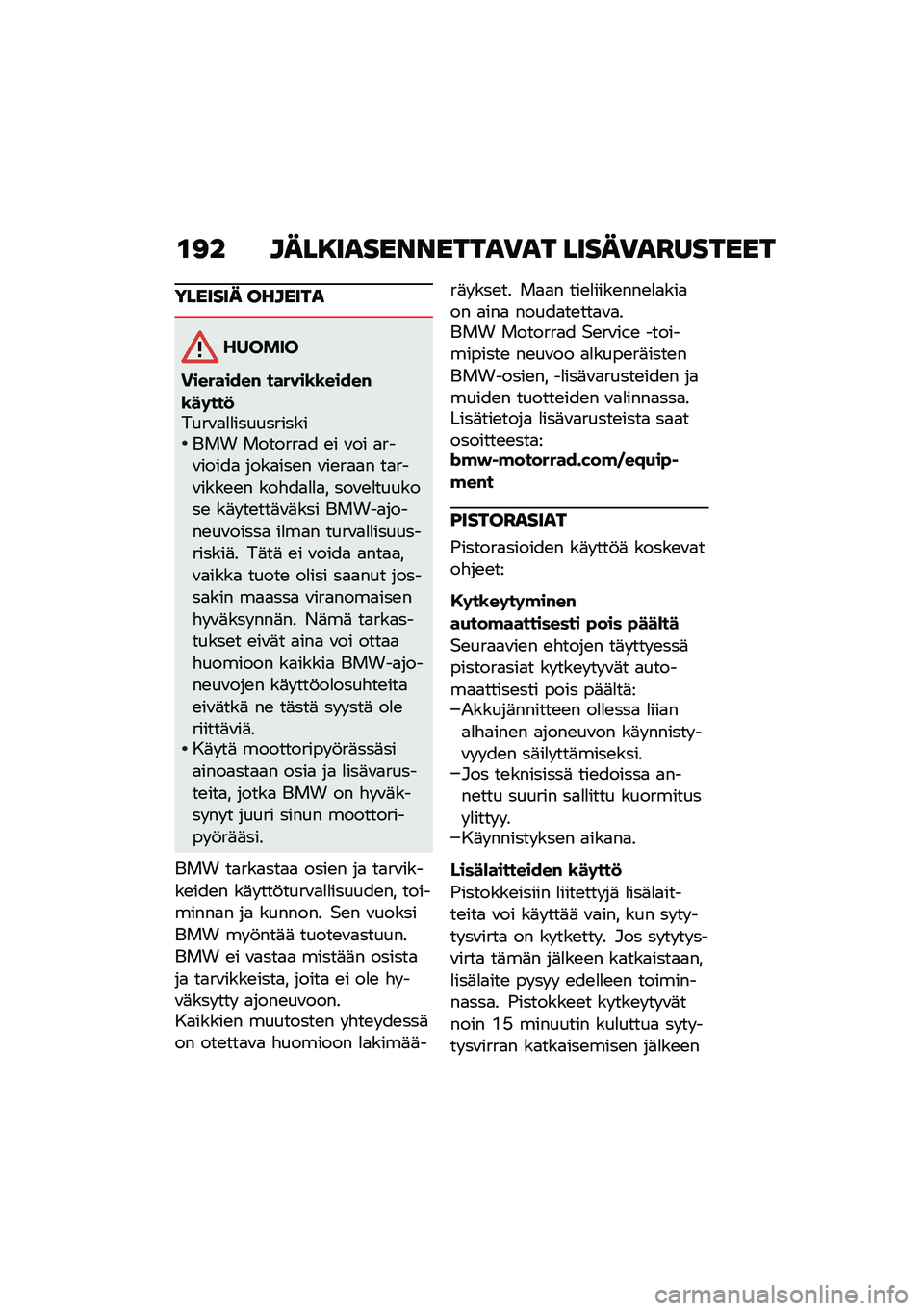 BMW MOTORRAD F 900 R 2020  Käsikirja (in Finnish) ��<� ������
���\f�\f����
�\b�
� �����\b�
��
�����
������� �������

������
���������# ������\b�\b�����#�\b��	���
����\f�
�
�
������