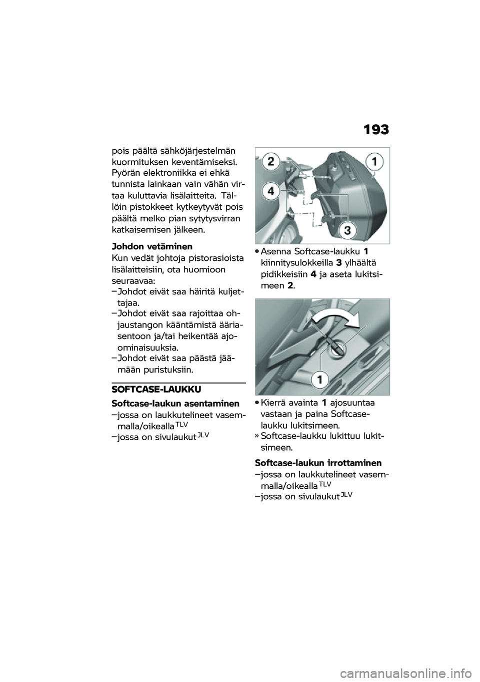 BMW MOTORRAD F 900 R 2020  Käsikirja (in Finnish) ��<�>
���� ��	�	�
��	 ��	�"��!��	���\b���\b�
��	������������\b� ��\b�\f�\b���	����\b�����(� �!��	� �\b�
�\b����������
 �\b� �\b�"��	��������
 �