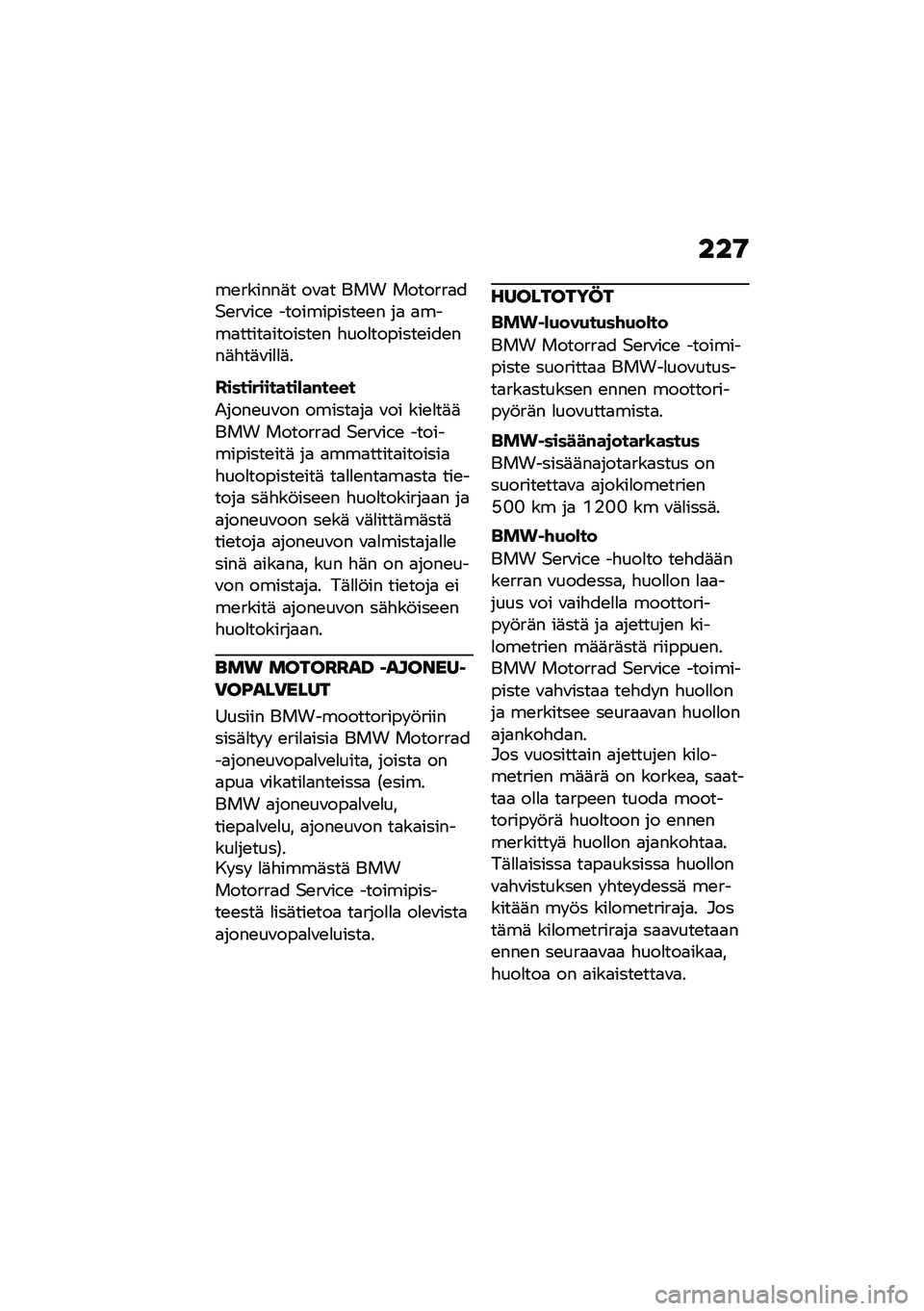 BMW MOTORRAD F 900 R 2020  Käsikirja (in Finnish) ���9
��\b������	� ��\f�
� ��� �������
��$�\b��\f��.�\b �����������\b�\b� ��
 �
����
�����
�������\b� �"���
�������\b���\b���	�"��	�\f��
�