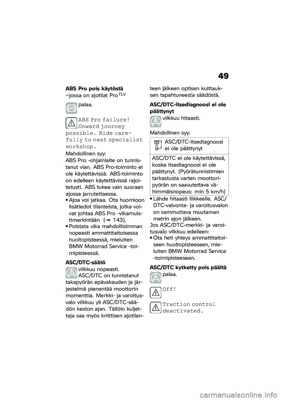 BMW MOTORRAD F 900 R 2020  Käsikirja (in Finnish) �$�<
��� �-�� �"��� �\b��	��
���
�����
 �� �
�����
�
� �(�����+
��
�
�
�
�
��*�$ �+��
 �%��\b�
� ����,����� �-�
� ������
���\b��
�� ��\b�� �	���