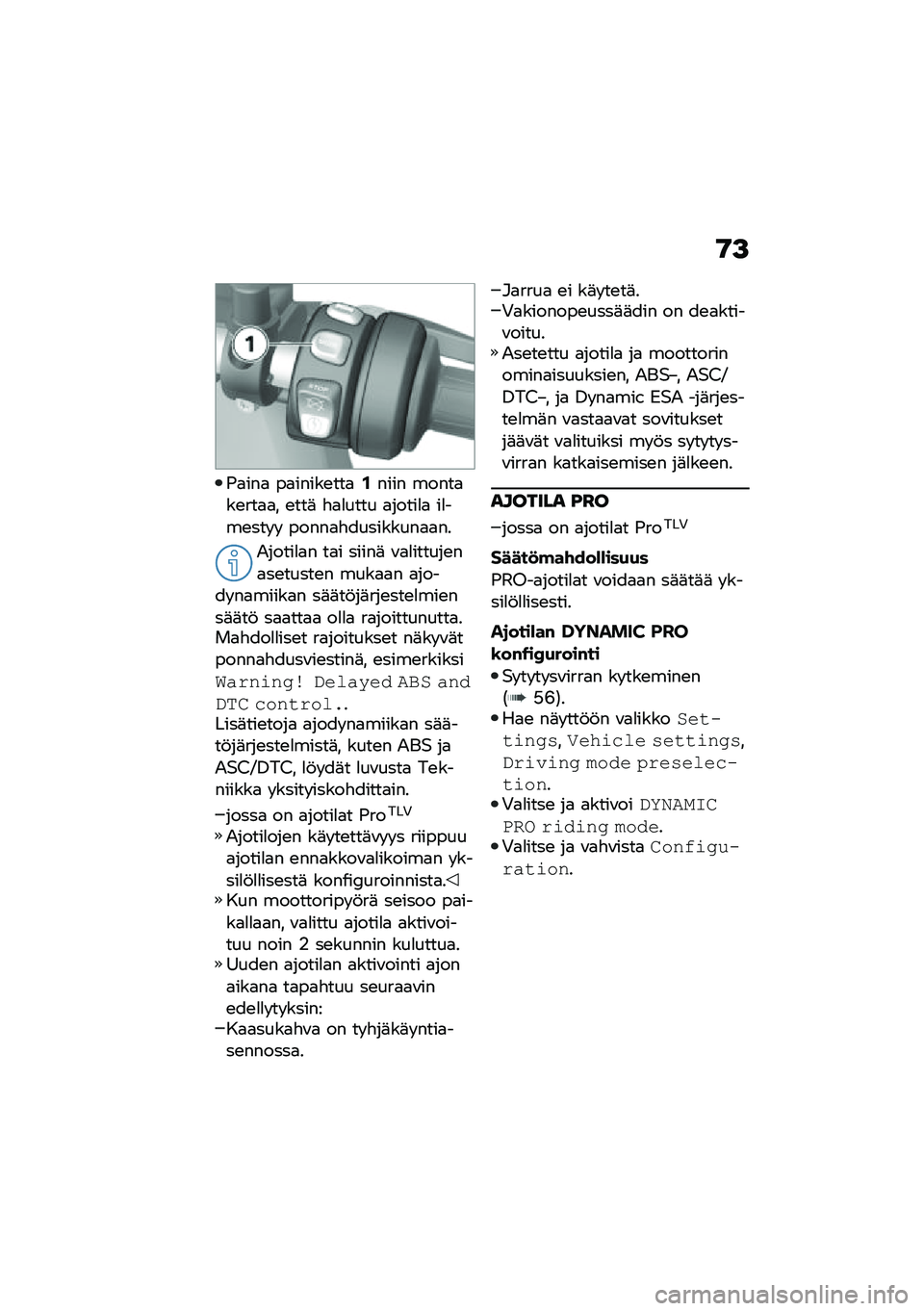 BMW MOTORRAD F 900 R 2020  Käsikirja (in Finnish) �9�>
�(�
���
 ��
�����\b���
�/���� �����
��\b���
�
� �\b���	 �"�
�
���� �
�����
�
 ��
���\b��� �  �����
�"���������
�
��
�-�����
�
� ��
� ���