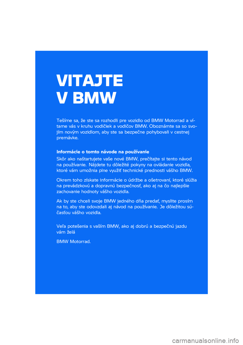 BMW MOTORRAD F 900 R 2020  Návod na používanie (in Slovak) �������
� �\b�	�

�����
� ���\f �
� ��� �� �������� ��� ������� �� ��� �������� � ������
� ��� � ����� �������� � �����