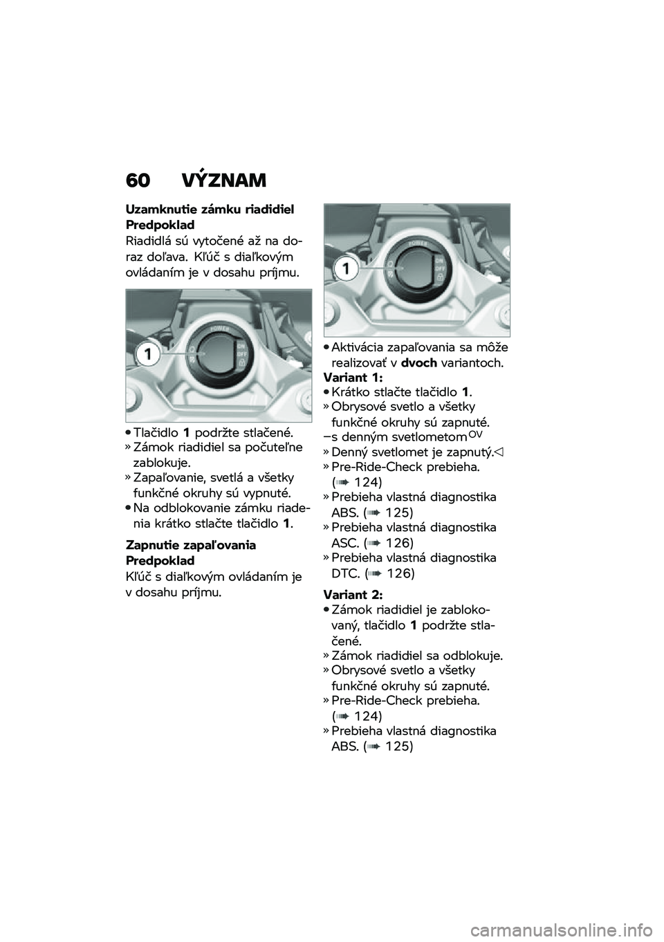 BMW MOTORRAD F 900 R 2020  Návod na používanie (in Slovak) �9� ��Z�T���	
���	��1����\f�
 ��\b��1� ��\f�	��\f��\f�
�.���
����1�.�	�
�@������� ��0 �������$�+ ��
 �$� ������ ���5����! �H�5�0� � ����5����&�
