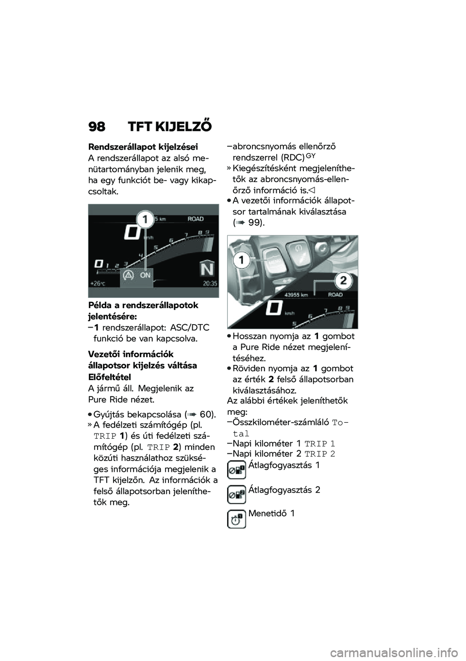 BMW MOTORRAD F 900 R 2020  Kezelési útmutató (in Hungarian) �M�J ��� ���L�G�
�	�Y
�$����	���(�)������
 ��
�1�����	��

�) ��
�����
������-�� �� ����, �\b�
�"��	������\b����$�� ��
��
��(�\f �\b�
���� �
��