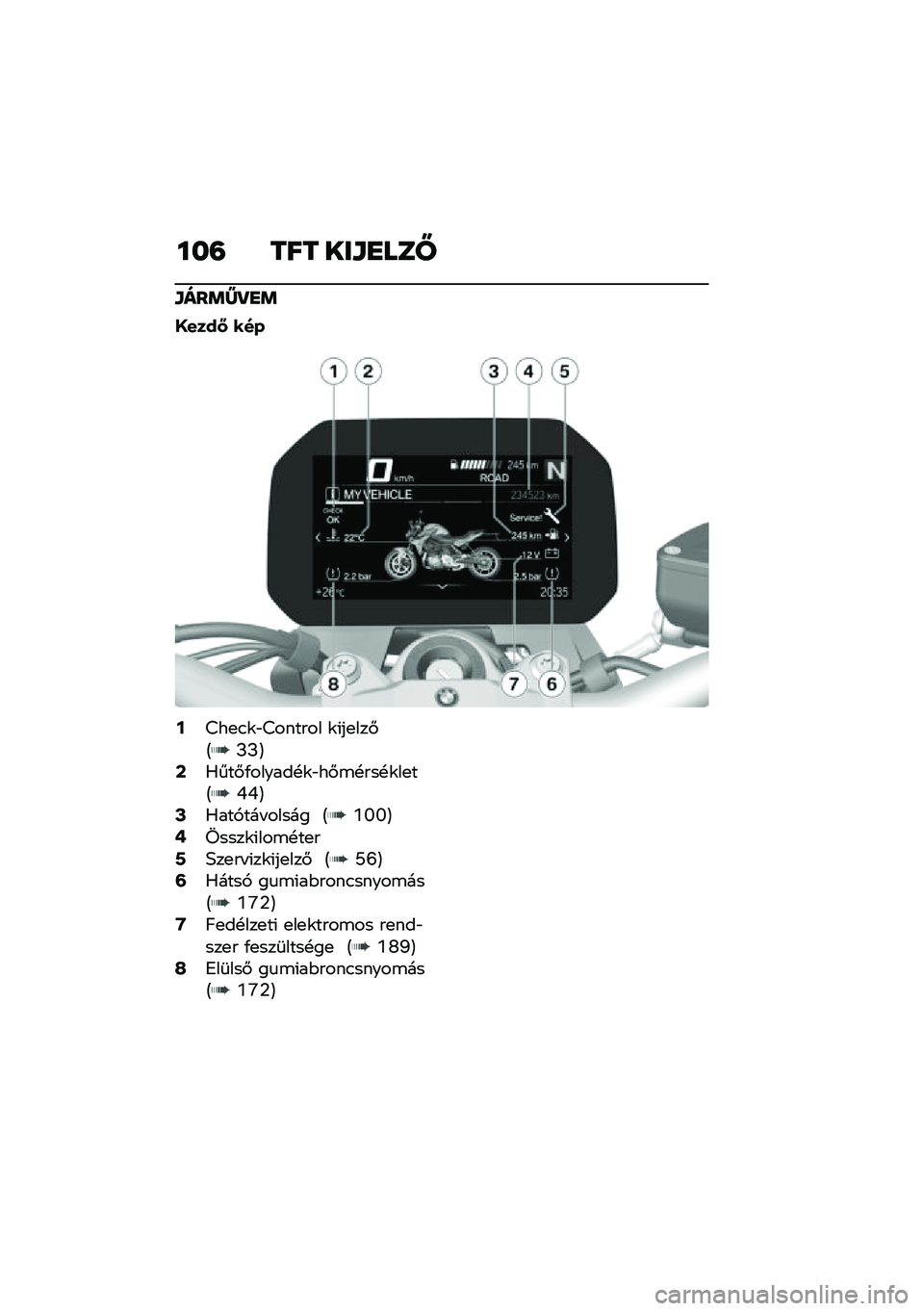 BMW MOTORRAD F 900 R 2020  Kezelési útmutató (in Hungarian) ���? ��� ���L�G�
�	�Y
�L����[��G�
�@����< ���
�A�>��
�.�\f�"�>������ �\f�(��
���#�A�J�J�B�C�0���#�/������!�\f�"��#�\b�!���!�\f��
��A�Q�Q�B�E�0���,��� ���