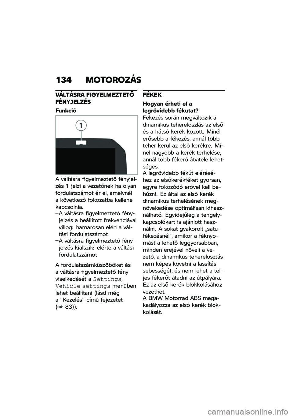 BMW MOTORRAD F 900 R 2020  Kezelési útmutató (in Hungarian) ��P�) ��\b��\b��\b�	��
���
�����\f ���T�]�G�
��G�	��G��Y��H��]�L�G�
�	�H�
��\f����
�
�) � ������� �/�(���
��\b�
���
��# �/�!����
��"��!��A��
���( � � �
