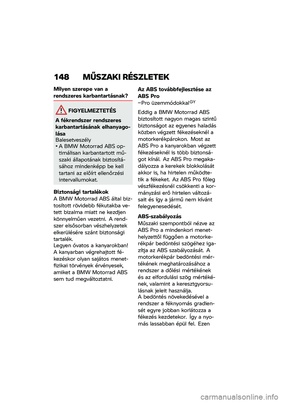 BMW MOTORRAD F 900 R 2020  Kezelési útmutató (in Hungarian) ��)�J ��[��	�\f�� ��H��	�
�G��G�
�!�
��0�� �	���(��� ��� ��(����	���(��	 ���(�*���
��(�
�)�	����b
������ �!������"�#
� �/���(����	���( �(����	�