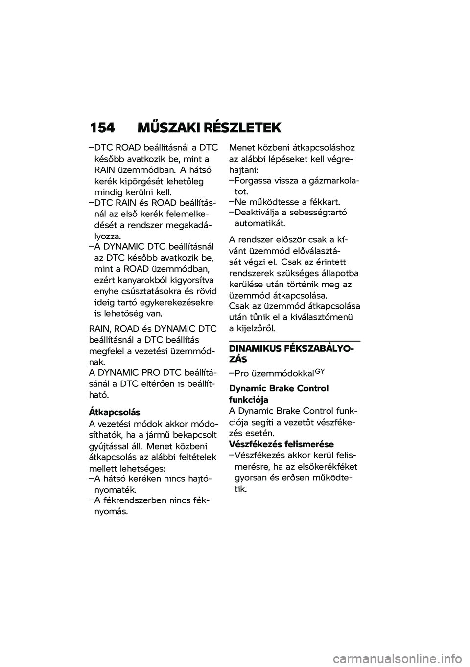 BMW MOTORRAD F 900 R 2020  Kezelési útmutató (in Hungarian) ��9�) ��[��	�\f�� ��H��	�
�G��G�
�=�7�> �@��)�= �$�
����*������ � �=�7�>�\f�!��#�$�$ �� ���\f���(�\f �$�
� �\b�(�� ��@�)�&�D �	��
�\b�\b�,��$���% �) �����,�\f�
�