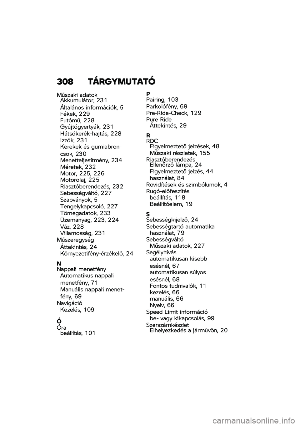BMW MOTORRAD F 900 R 2020  Kezelési útmutató (in Hungarian) �P��J ����T�]����\f��
������\f�( ������\f�)�\f�\f�
�\b�
������ �2�J�Y
�]�������� �(��/���\b��.�(�,�\f� �N�C�!�\f�
�\f� �2�2�L�C�
��,�\b�� �2�2�W�9�����,�
