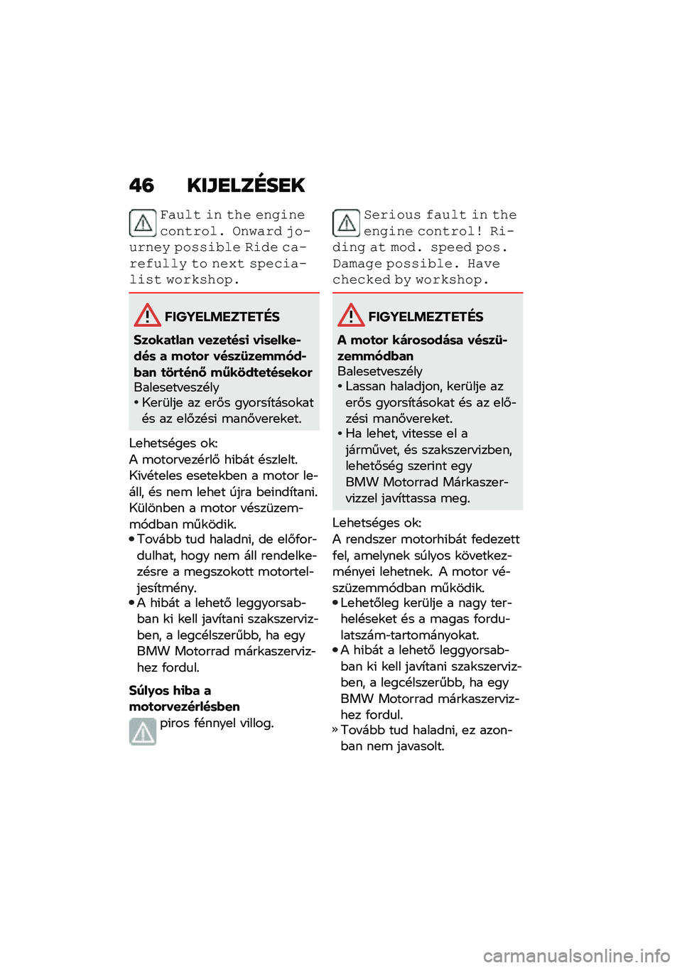 BMW MOTORRAD F 900 R 2020  Kezelési útmutató (in Hungarian) �)�? ���L�G�
�	�H��G�
�#�� �	�
 �� �
�� �������\b�\f��
��\f�	� �,����� �-�\f�� ���� ��\f�����	� �
��� �\b�����%� �	�	� �
�\f ���/�
 ����\b����	���
 