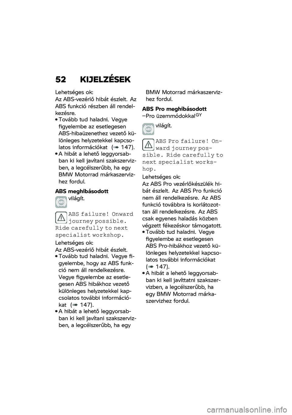 BMW MOTORRAD F 900 R 2020  Kezelési útmutató (in Hungarian) �9�  ���L�G�
�	�H��G�
�8�
��
���!��
� ��\f�F
�)� �)��5�"� �
��!���# ��(�$�� �!����
���% �)��)��5 �/�
��\f�.�(�, ��!���$�
� ��� ��
���
��"�\f�
��!���
�%�7�� ��