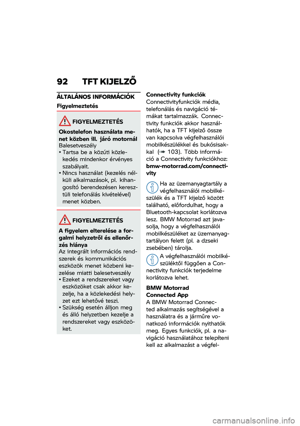 BMW MOTORRAD F 900 R 2020  Kezelési útmutató (in Hungarian) �M�  ��� ���L�G�
�	�Y
��
��\f�
���\b� ����\b�������
��
�2�0������
��
��	
������ �!������"�#
�V���	�
����/�� �9��	���)���
� ���,���
 ��3��*�� 