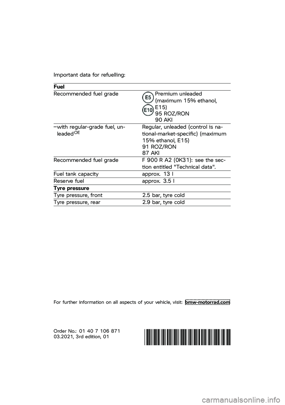 BMW MOTORRAD F 900 R 2021  Riders Manual (in English) ������
��\f�
 ���
� ��� ��������	�\f��<
����
���
�����\f��� ���� ����������	�� ��\f����������+�	��� �1�=�? ��
�\b��\f���%�*�1�=�!�@�= �