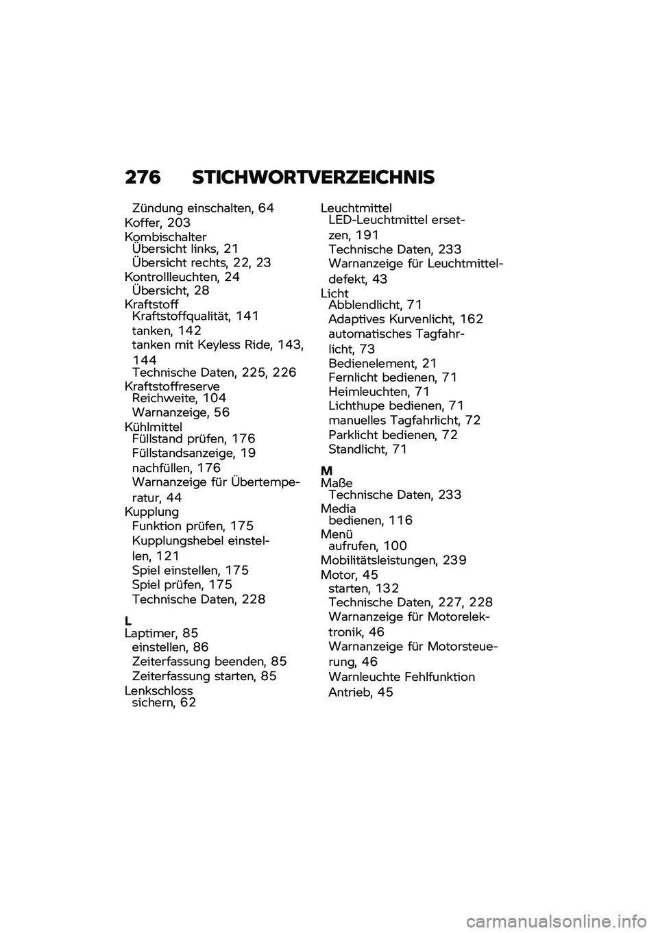 BMW MOTORRAD F 900 R 2021  Betriebsanleitung (in German) ��D�4 ��1��:��\b�I��1�M���6���:����
�5��\b���\b� ���\b�	���\f�#���\b�
 �L�J�������
 �-�N�B������	���\f�#����/����	���� �#��\b� �	�
 �-�R�/����	����