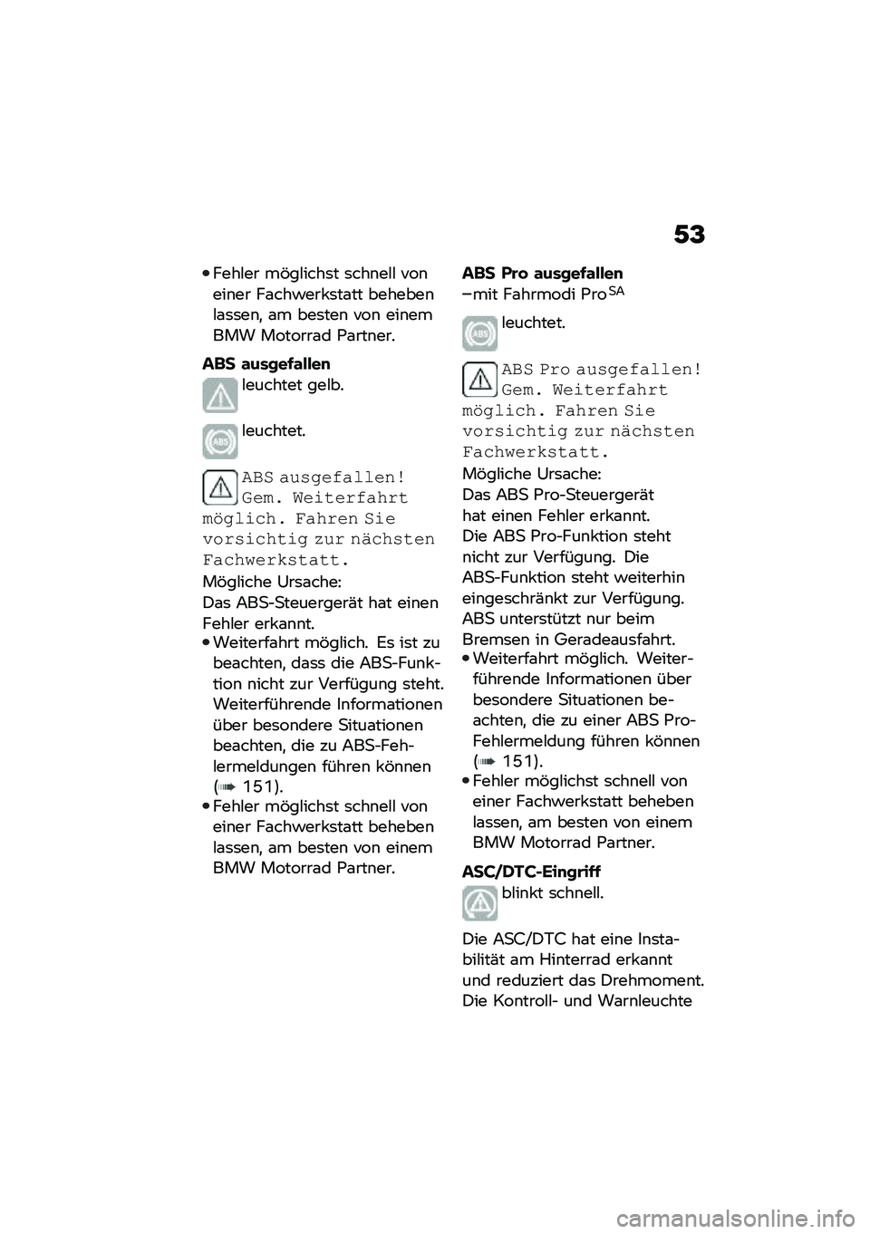 BMW MOTORRAD F 900 R 2021  Betriebsanleitung (in German) �/�@
����#�� ��&��#����	� �	���\b��#�# ���\b���\b�� ��\f���!��� �	��\f�� �������\b�#�\f�	�	��\b�
 �\f� ���	���\b ���\b ���\b����� �������\f� �*�