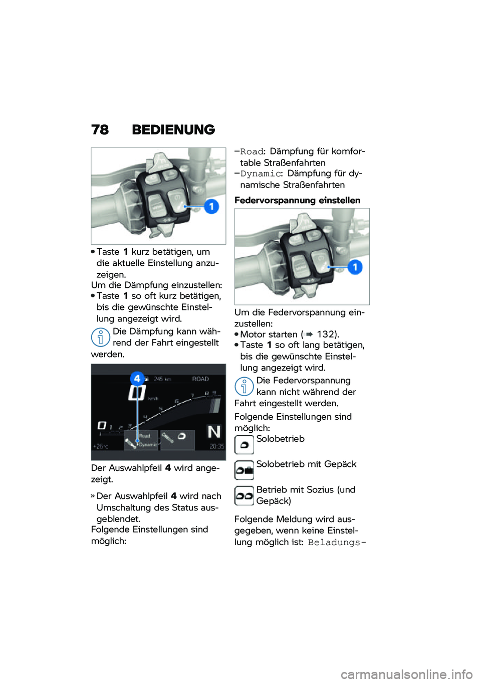 BMW MOTORRAD F 900 R 2021  Betriebsanleitung (in German) �D�; ���2������
�+�\f�	���5� ��� ����(�����\b�
 ����� �\f� ����#�#� �6��\b�	���#�#��\b� �\f�\b���$������\b��0� ��� �)�(��,���\b� ���\b���	���#�#