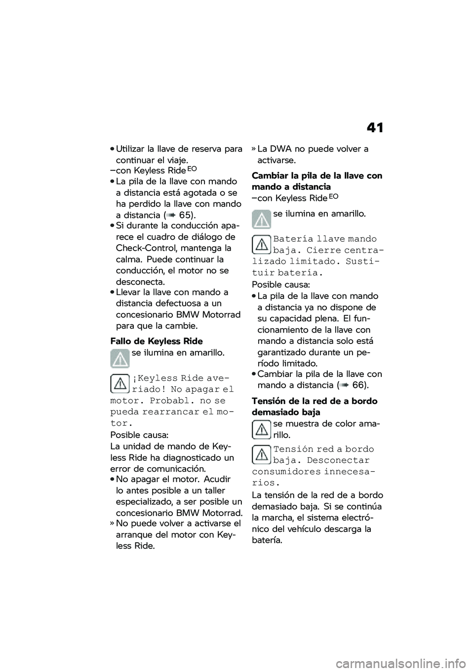 BMW MOTORRAD F 900 R 2021  Manual de instrucciones (in Spanish) �"�

�=����� ��	 �� ����� �� �	����	�� ���	��������
��	 �� ����(����� �R������ �4����%�5
�$� ���� �� �� ����� ��� �
����� ����