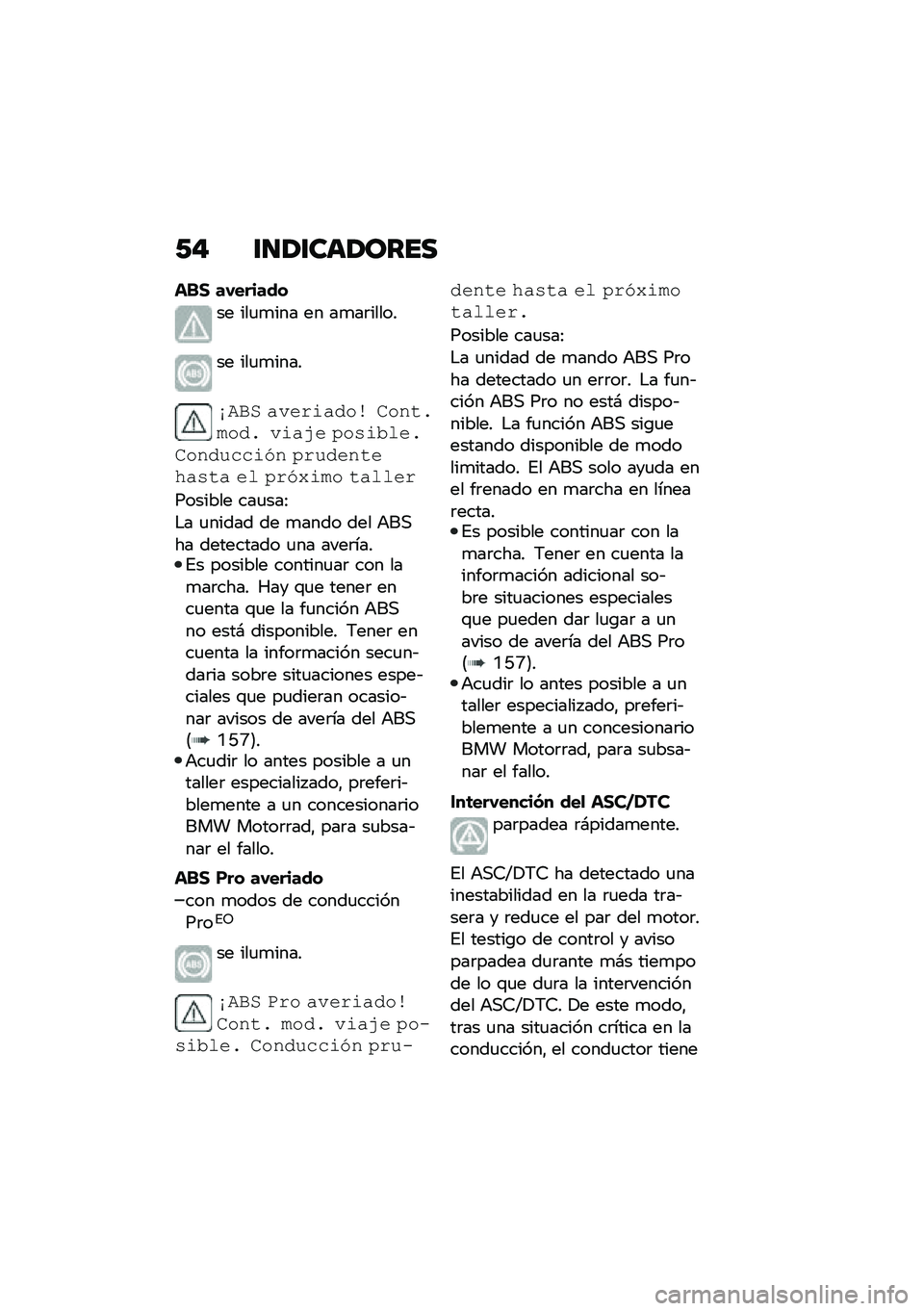BMW MOTORRAD F 900 R 2021  Manual de instrucciones (in Spanish) �/�" �\f�
�1�\f���1����
���1 ��,������
�� ���
�
��� �� ��
��	�����
�� ���
�
����
��+�#�3 �����\f����\b ��������� ��\f��%� �,��!�\f�$����