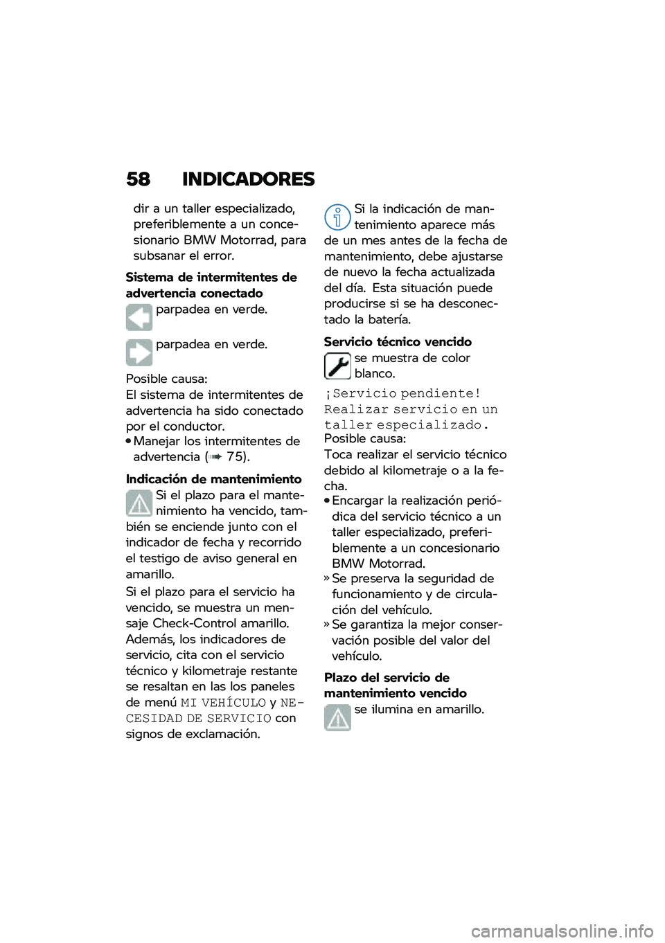 BMW MOTORRAD F 900 R 2021  Manual de instrucciones (in Spanish) �/�< �\f�
�1�\f���1����
���	 � �
� ������	 ���������� ����"��	����	�����
���� � �
� ������&������	�� ��� �����	�	���" ���	���
����