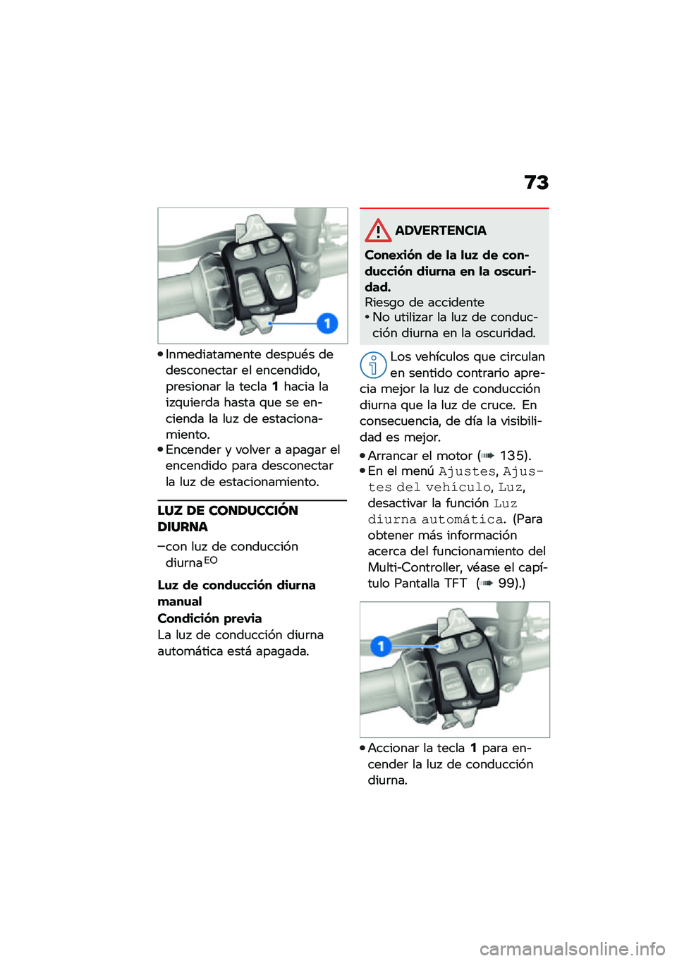 BMW MOTORRAD F 900 R 2021  Manual de instrucciones (in Spanish) �:�C
�3��
�������
���� �����
�*� �������������	 �� ����������"��	�������	 �� ������5����� ���� �\f�
���	�� ����� �\f�
� �� ��